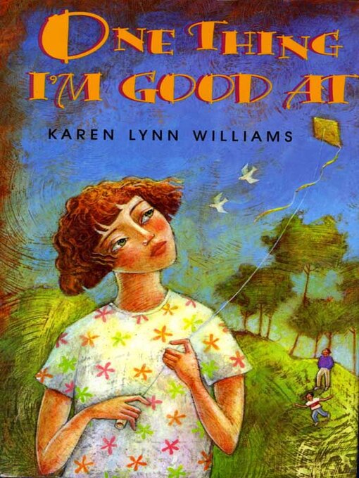 Title details for One Thing I'm Good At by Karen Lynn Williams - Available